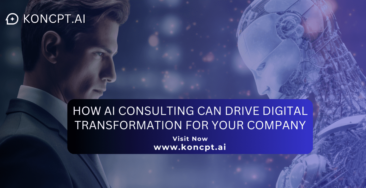 How AI Consulting Can Drive Digital Transformation for Your Company