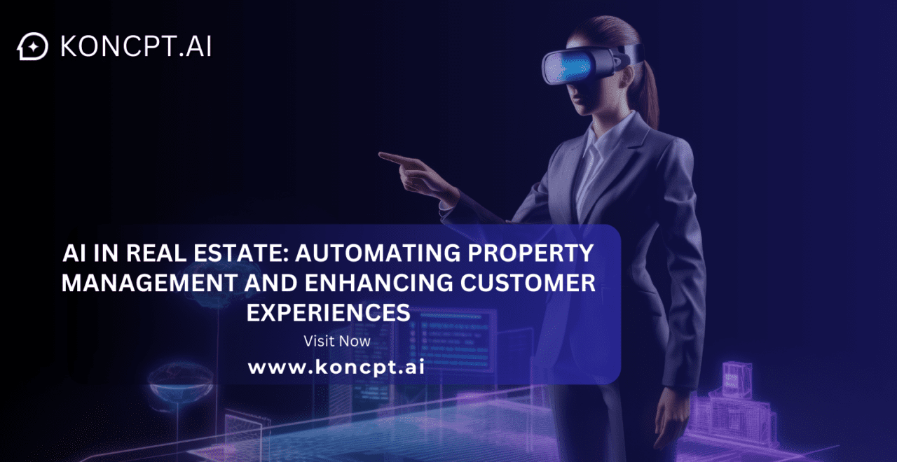 AI in Real Estate: Automating Property Management and Enhancing Customer Experiences