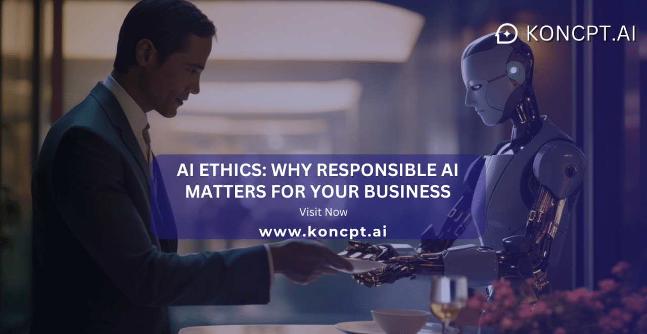 AI Ethics: Why Responsible AI Matters for Your Business