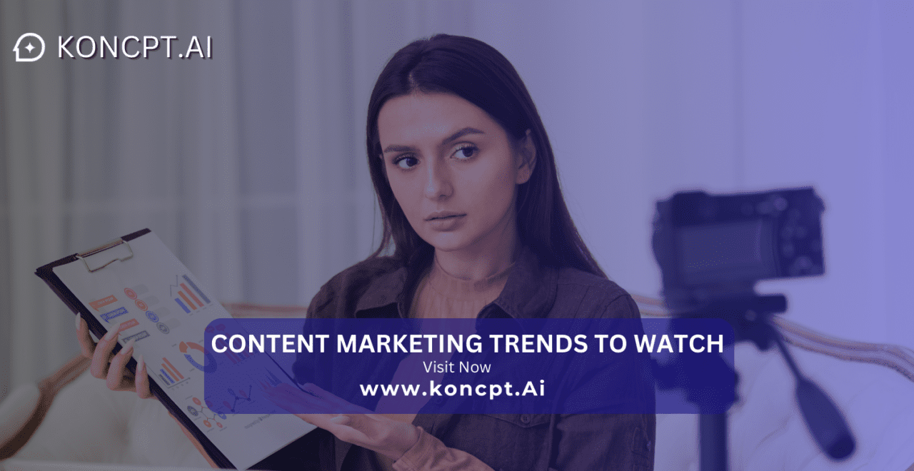 Content Marketing Trends to Watch