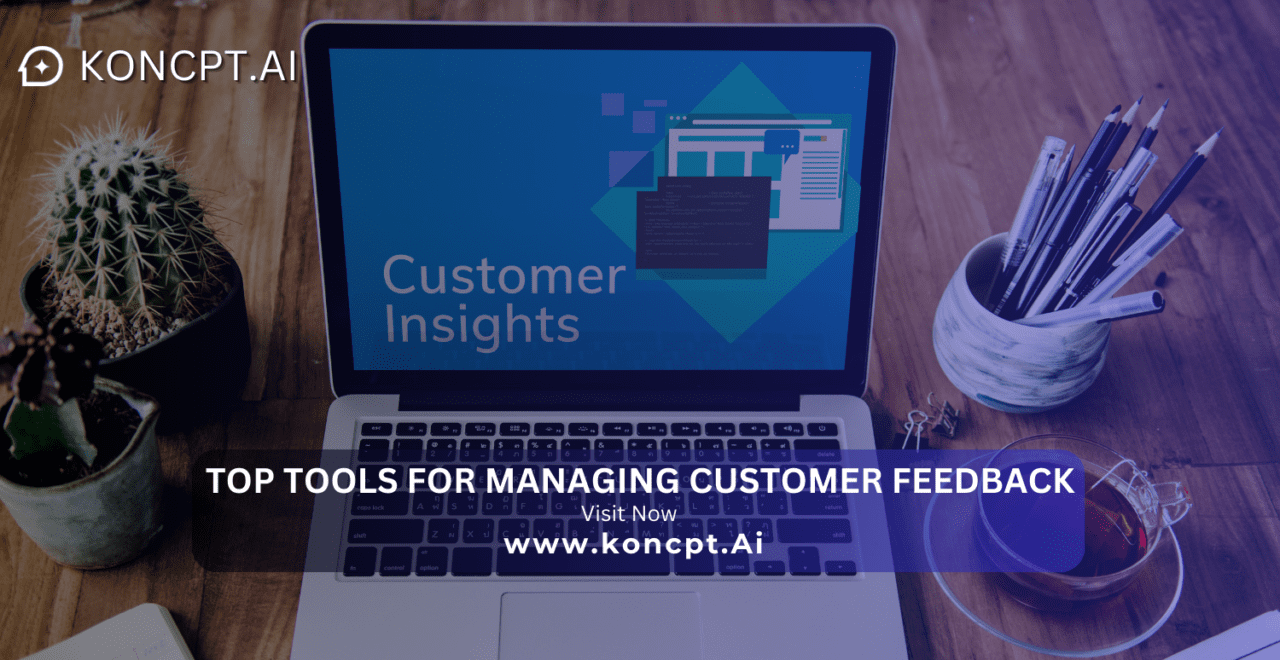 Top Tools for Managing Customer Feedback