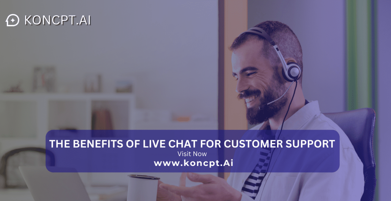 The Benefits of Live Chat for Customer Support