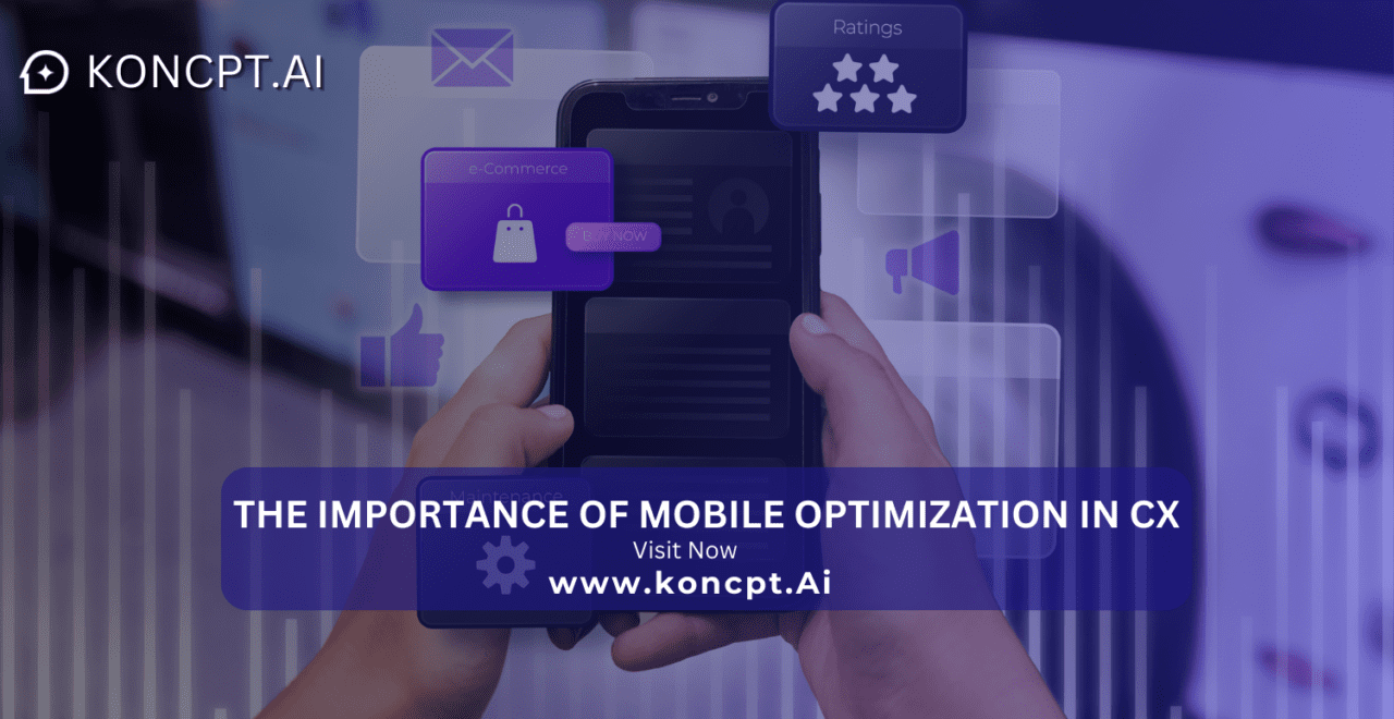 The Importance of Mobile Optimization in CX