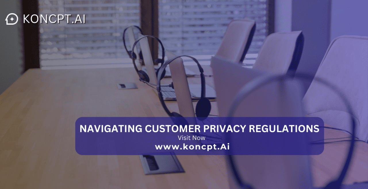 Navigating Customer Privacy Regulations