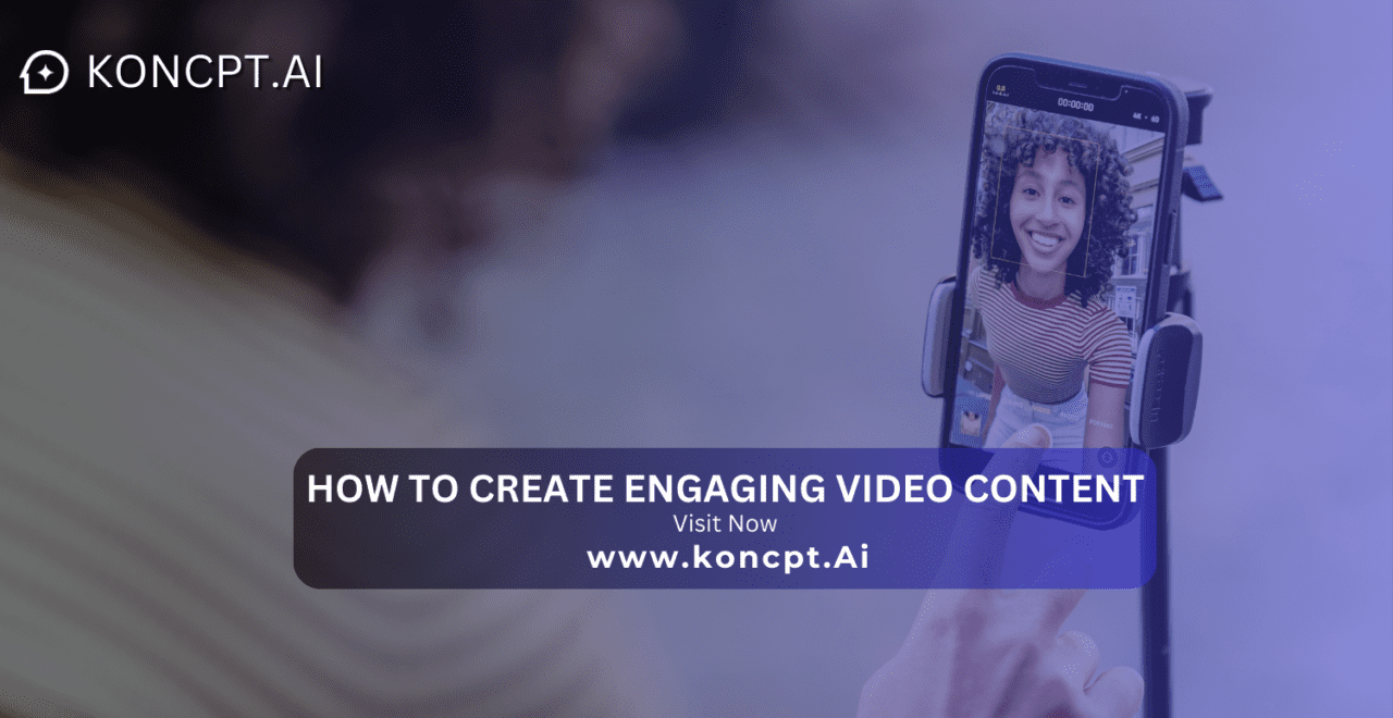 How to Create Engaging Video Content