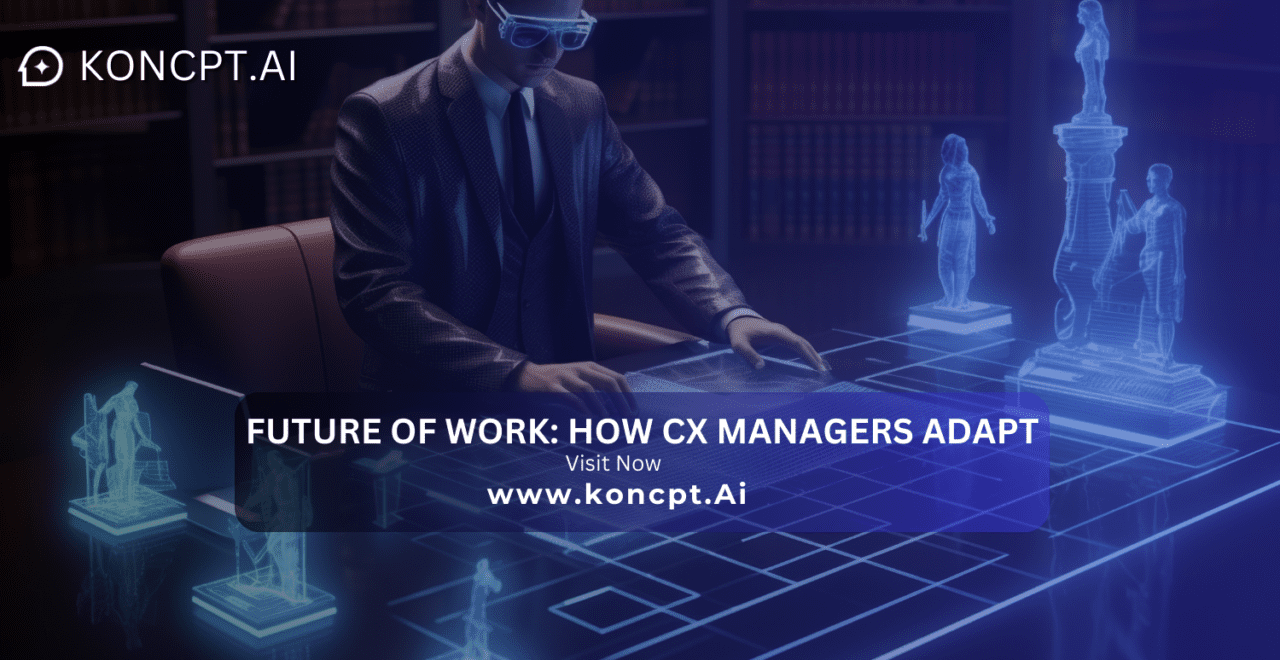 Future of Work: How CX Managers Adapt