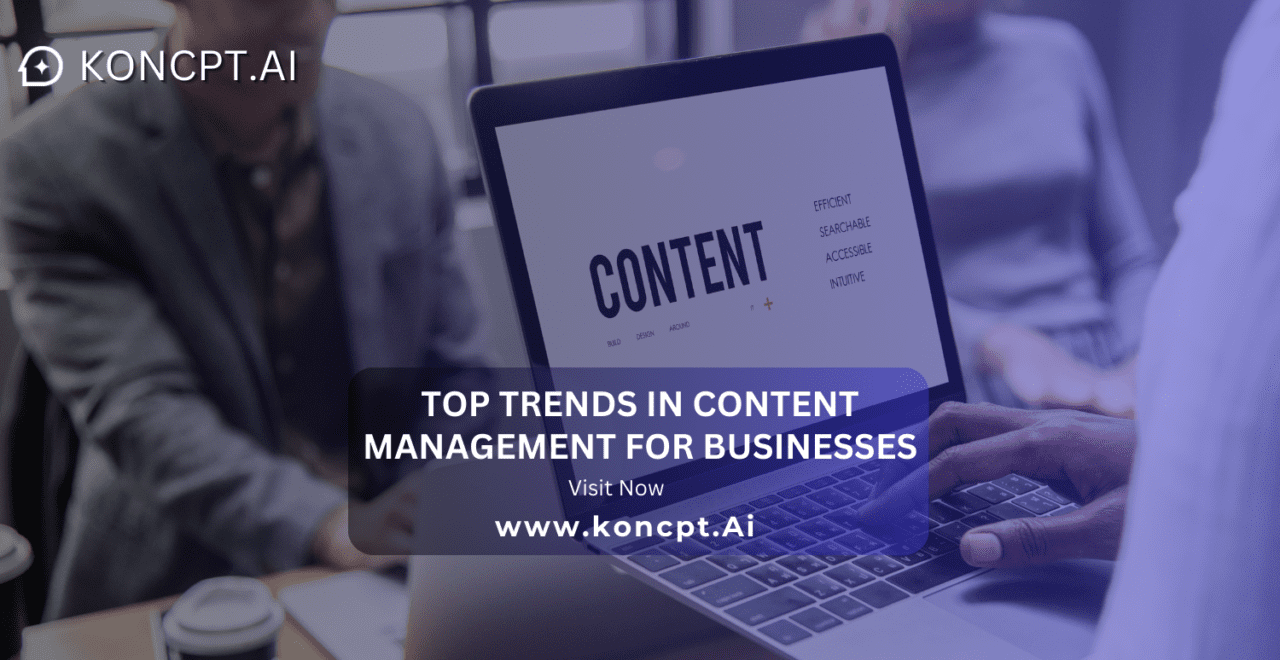 Top Trends in Content Management for Businesses