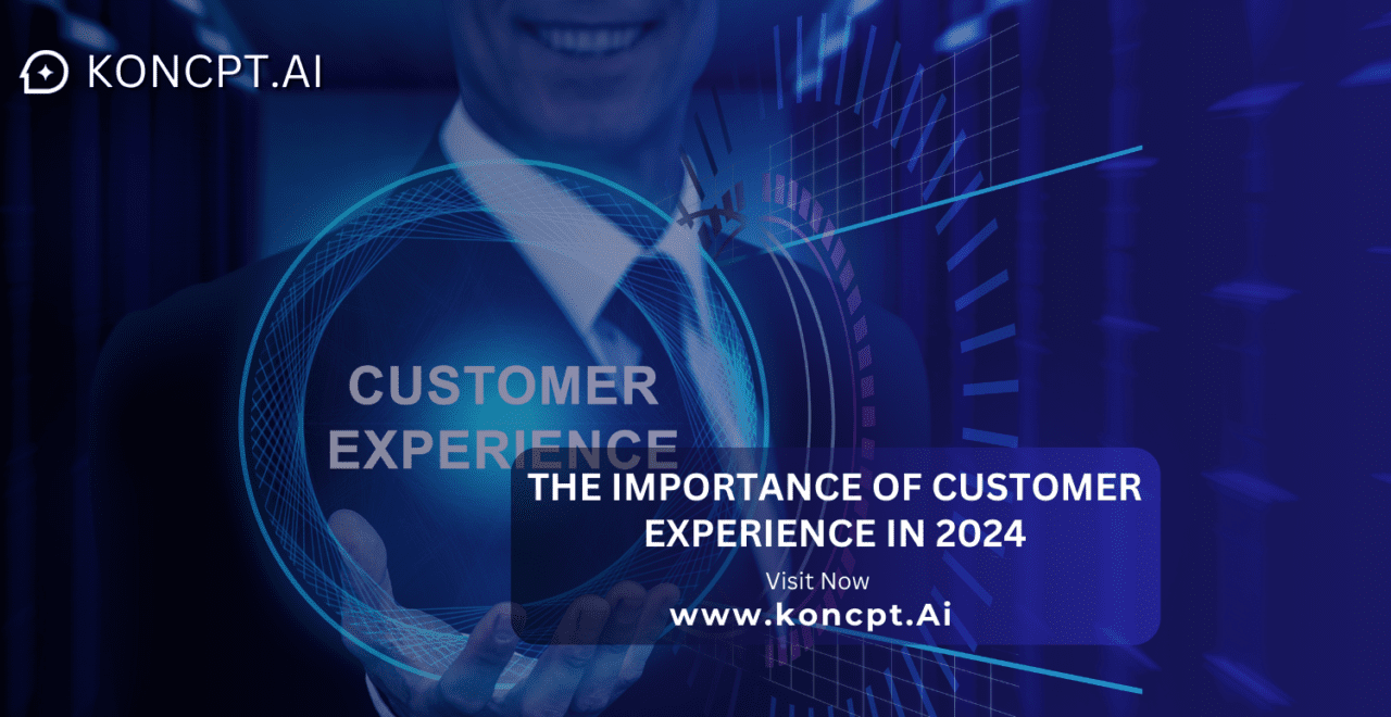 The Importance of Customer Experience in 2024