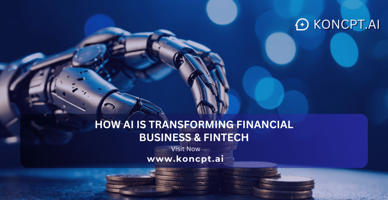 How AI is Transforming Financial Business & Fintech