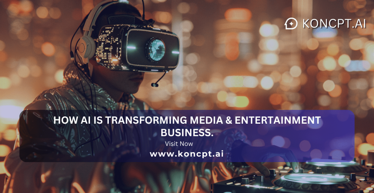 How AI is Transforming Media & Entertainment Business.