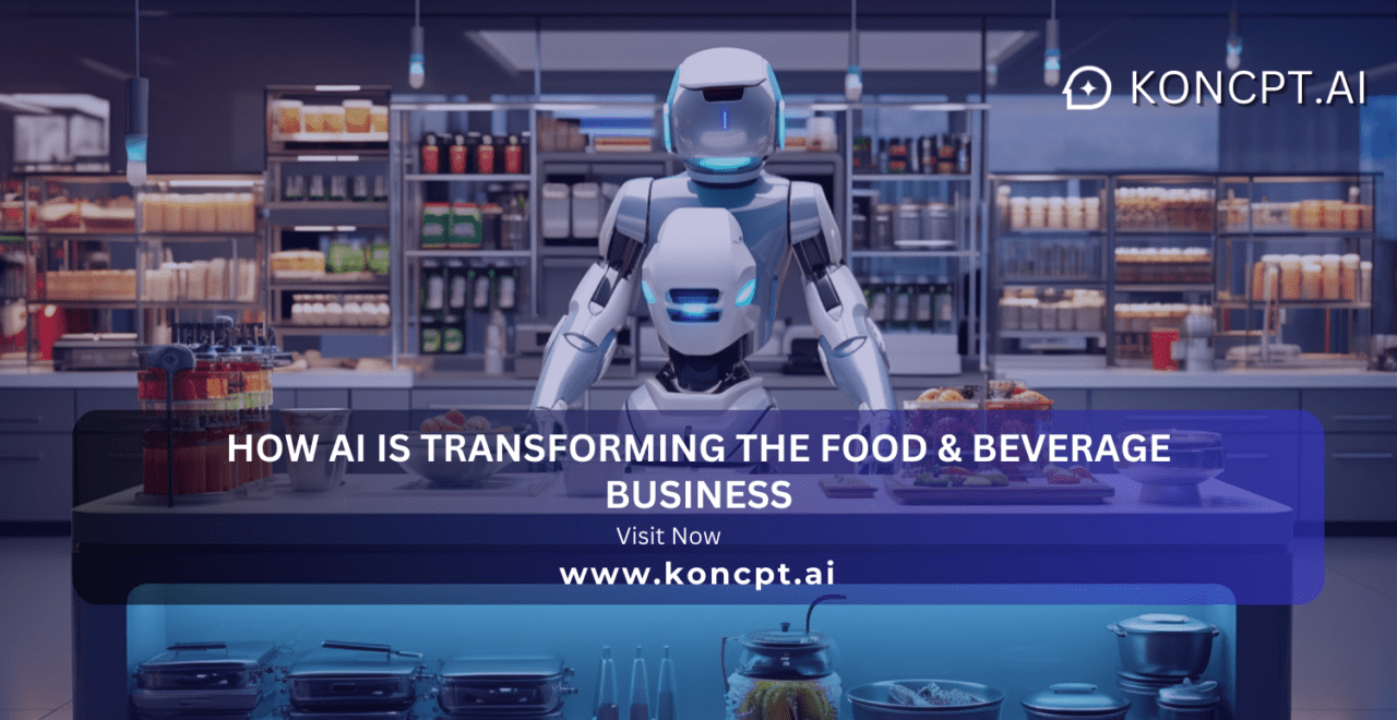 How AI is Transforming the Food & Beverage Business.