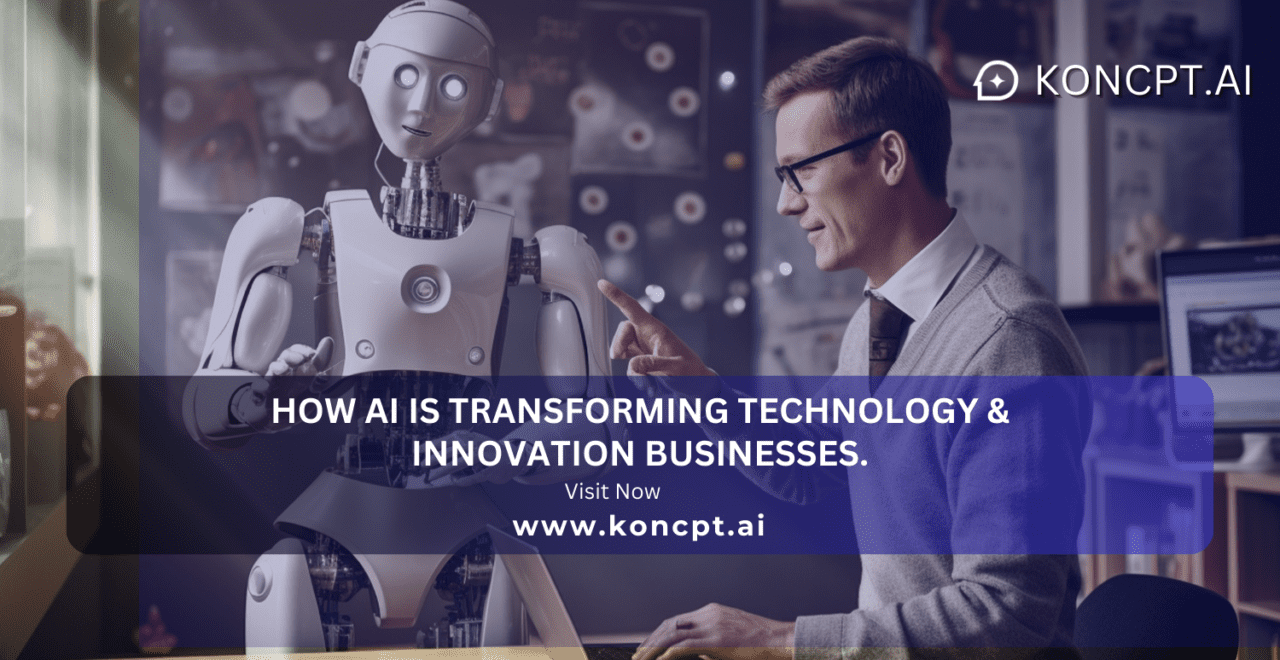 How AI is Transforming Technology & Innovation Businesses.