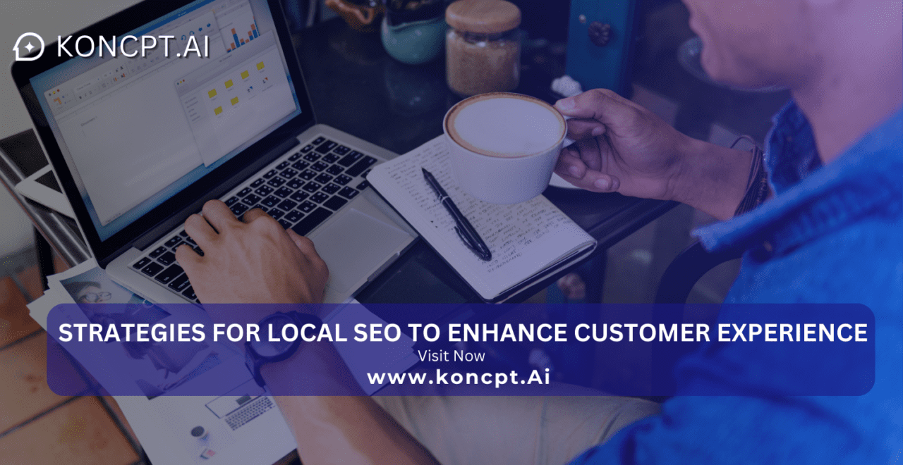 Strategies for Local SEO to Enhance Customer Experience