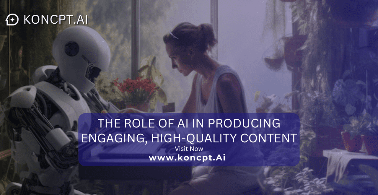 The Role of AI in Producing Engaging, High-Quality Content