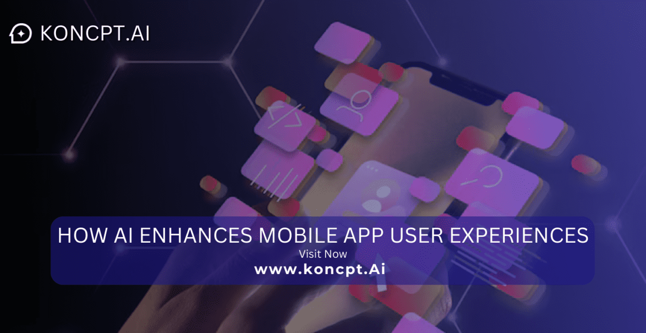 How AI Enhances Mobile App User Experiences