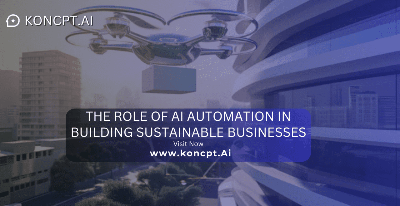 The Role of AI Automation in Building Sustainable Businesses