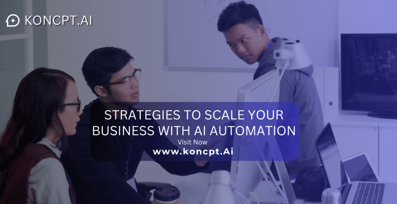 Strategies to Scale Your Business with AI Automation