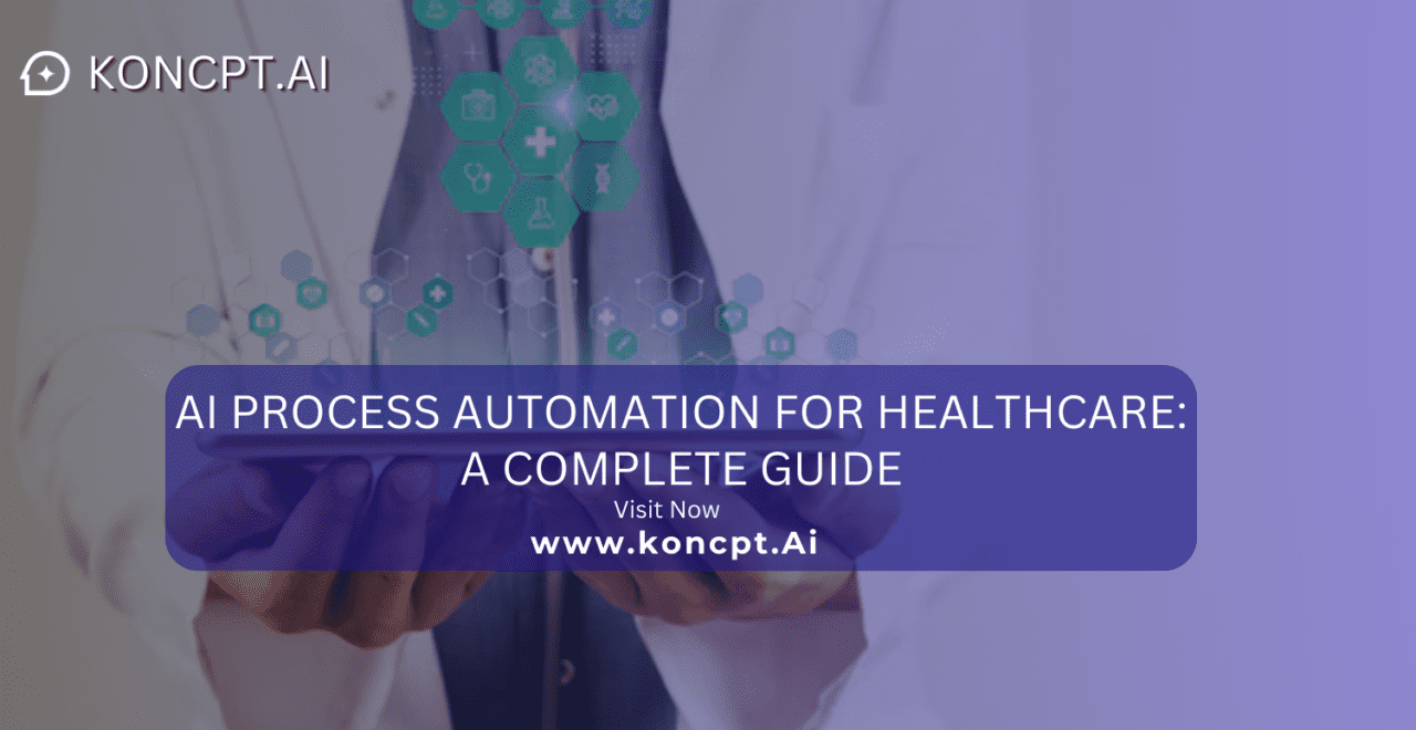 AI Process Automation for Healthcare: A Complete Guide