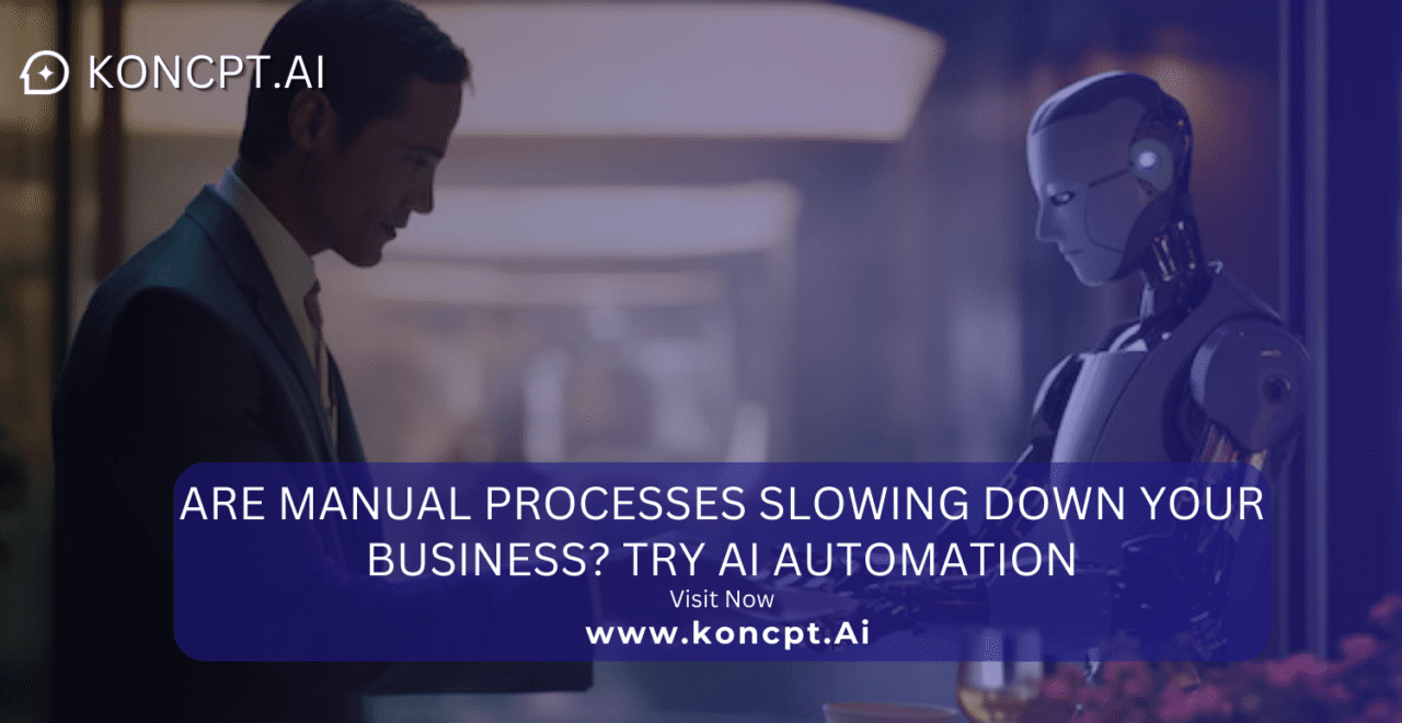 Are Manual Processes Slowing Down Your Business? Try AI Automation