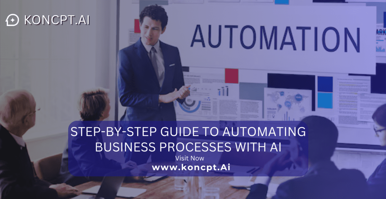 Step-by-Step Guide to Automating Business Processes with AI