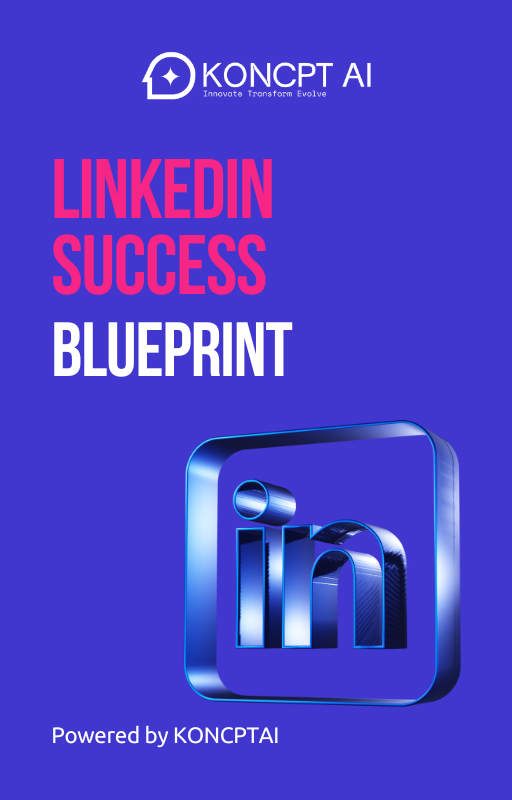 https://koncpt.ai/wp-content/uploads/2025/09/LinkedIn-Success-Blueprint.png