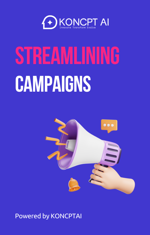 https://koncpt.ai/wp-content/uploads/2025/09/Streamlining-Campaigns.png