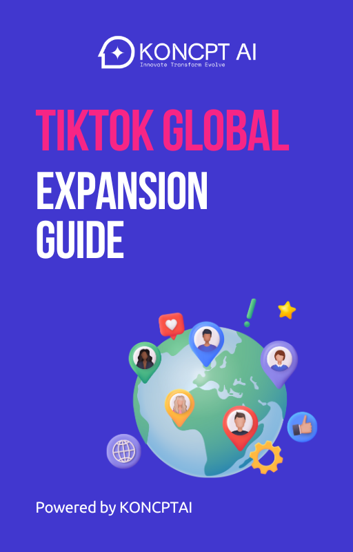 https://koncpt.ai/wp-content/uploads/2025/09/TikTok-Global-Expansion-Guide.png